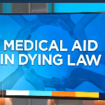 Image of a tv image with the words Medical AId in Dying Law